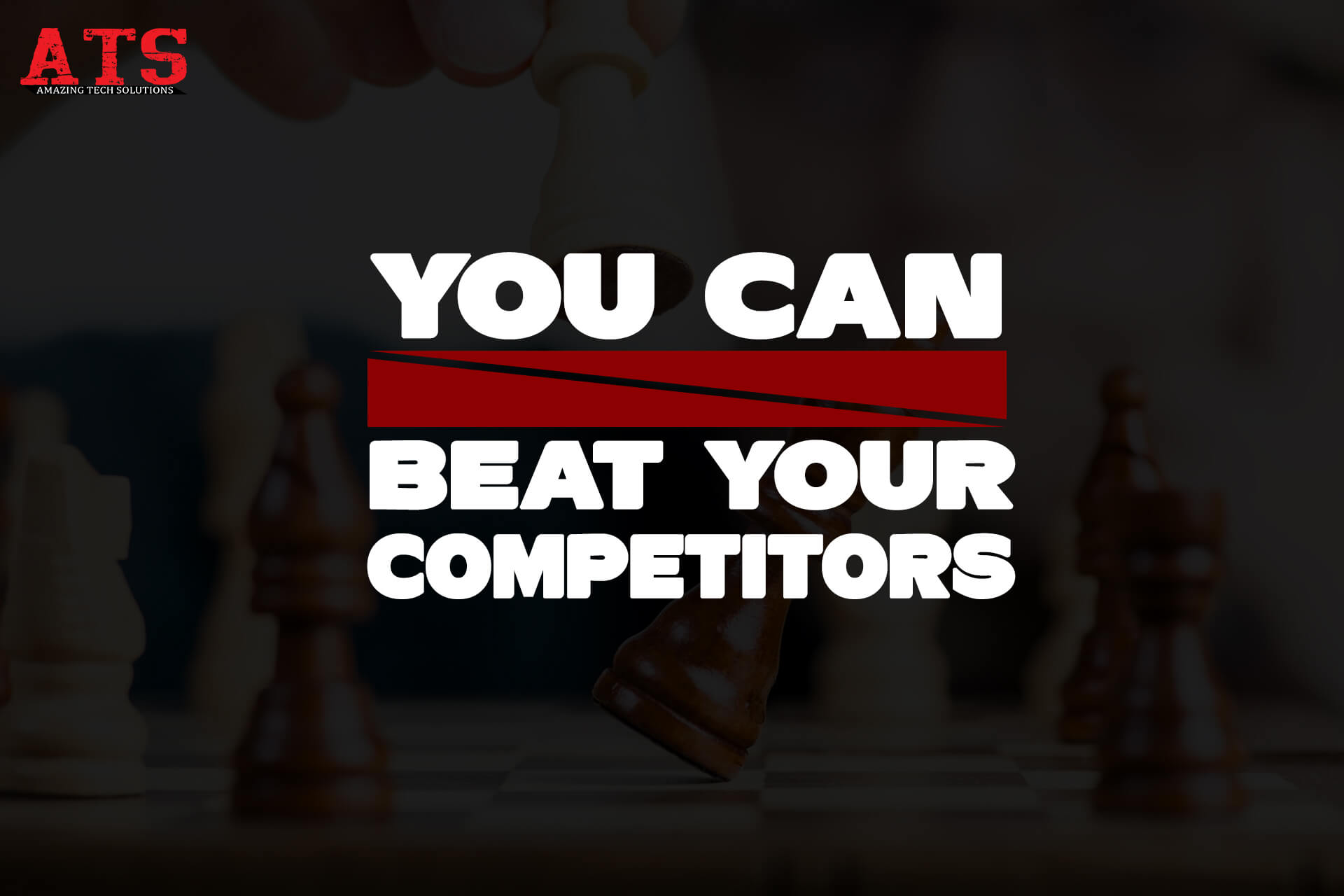 You can beat your competitors of your business