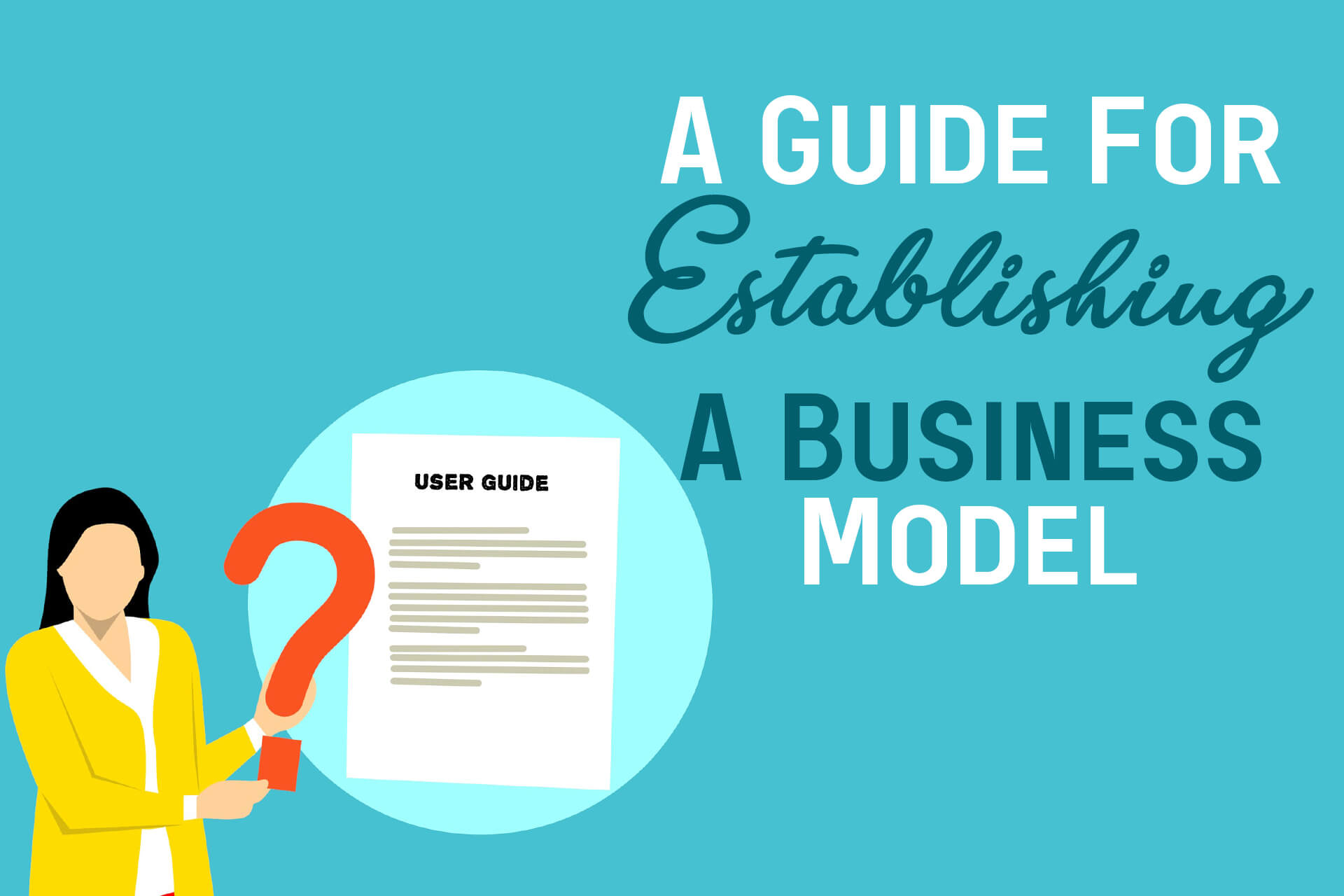 A Guide For Establishing A Business Model