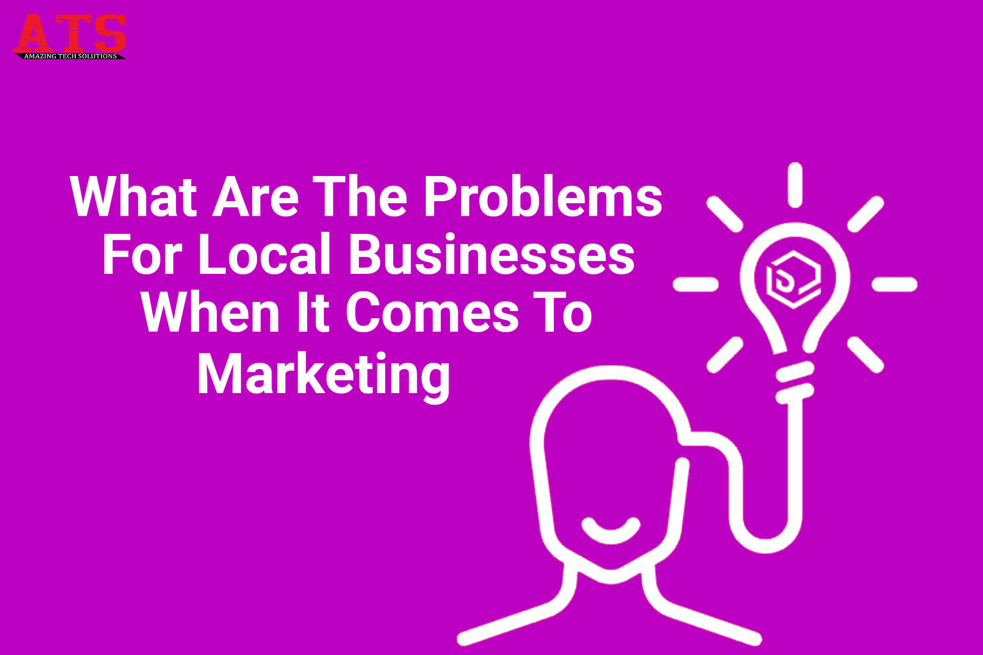 What Are The Problems For Local Businesses When It Comes To Marketing